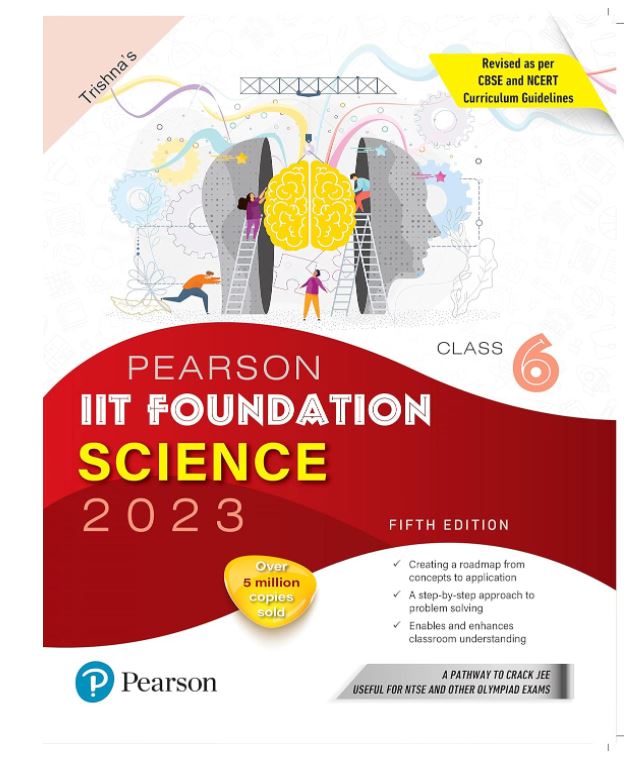 Pearson IIT Foundation Science Class 6, Revised as per CBSE and NCERT Curriculum Guidelines with Includes Active App -To gauge Self Preparation - 5th Edition 2023 By Pearson Paperback – 1 January 2023